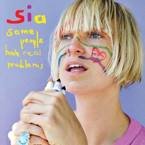 sia-some_people_have_real_problems-cover
